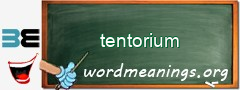 WordMeaning blackboard for tentorium